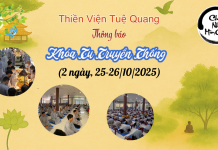 🌿 THÔNG BÁO KHÓA TU TRUYỀN THỐNG CUỐI THÁNG 10 NĂM 2025 🌿Thiền viện Tuệ Quang thân mời quý Phật tử trở về khám phá thế giới nội tâm