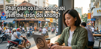 Phật giáo có làm con người trở nên yếm thế, trốn đời không?