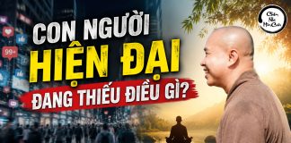 Con người hiện đại đang thiếu điều gì?